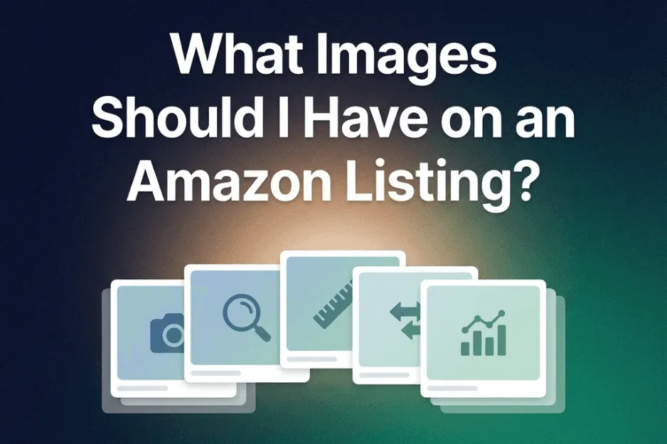 What Images Should I Have on an Amazon Listing?
