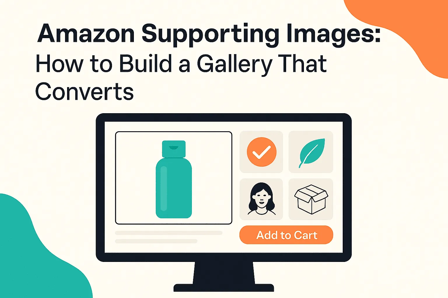 Amazon Supporting Images: How to Build a Gallery That Converts