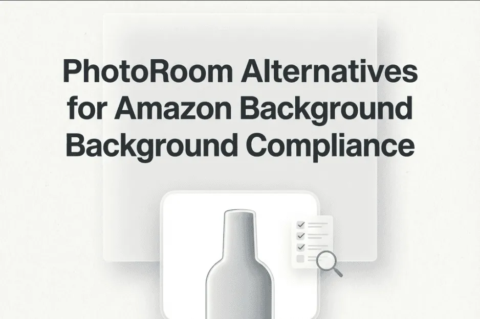 PhotoRoom Alternatives for Amazon Background Compliance